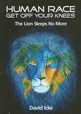 9780955997310-0955997313-Human Race Get Off Your Knees: The Lion Sleeps No More