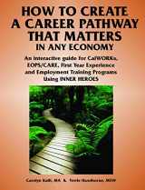 9780985853082-0985853085-How to Create a Career Pathway That Matters in Any Economy