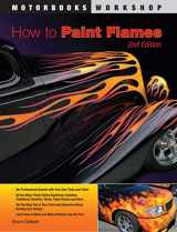 9780760341360-0760341362-How To Paint Flames: Second Edition (Motorbooks Workshop)