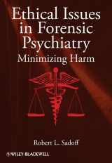 9780470670132-0470670134-Ethical Issues in Forensic Psychiatry: Minimizing Harm