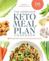 9781648767388-1648767389-The Complete Keto Meal Plan Cookbook: 10 Weekly Meal Plans for Ultimate Keto Success