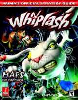 9780761544654-0761544658-Whiplash (Prima's Official Strategy Guide)