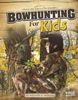 9781429692656-1429692650-Bowhunting for Kids (Edge Books: Into the Great Outdoors)