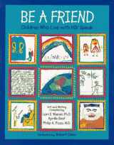9780807505915-0807505919-Be a Friend: Children Who Live With HIV Speak (An Albert Whitman Prairie Book)