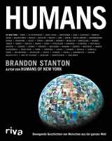 9783742316332-3742316338-Humans: Bewegende Geschichten von Menschen aus der ganzen Welt