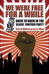 9781604416756-1604416750-We Were Free for a While: Back to Back in the Black Panther Party