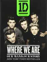 9780062219053-0062219057-One Direction: Where We Are: Our Band, Our Story: 100% Official