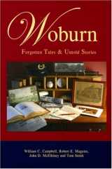9780971728424-0971728429-Woburn: Forgotten Tales & Untold Stories
