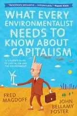 9781583672419-1583672419-What Every Environmentalist Needs to Know About Capitalism