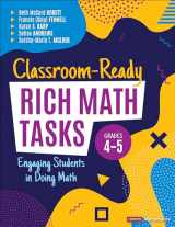 9781544399164-1544399162-Classroom-Ready Rich Math Tasks, Grades 4-5: Engaging Students in Doing Math (Corwin Mathematics Series)