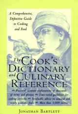 9780809227945-0809227940-The Cook's Dictionary and Culinary Reference : A Comprehensive, Definitive Guide to Cooking and Food