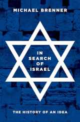 9780691179285-069117928X-In Search of Israel: The History of an Idea