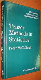 9780412274800-0412274809-Tensor Methods in Statistics (Chapman & Hall/CRC Monographs on Statistics & Applied Probability)