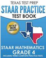 9781725164673-1725164671-TEXAS TEST PREP STAAR Practice Test Book STAAR Mathematics Grade 4: Includes 3 Complete STAAR Math Practice Tests