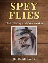 9781510756045-1510756043-Spey Flies, Their History and Construction