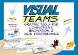 9781118077436-1118077431-Visual Teams: Graphic Tools for Commitment, Innovation, & High Performance