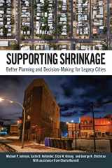 9781438483467-1438483465-Supporting Shrinkage: Better Planning and Decision Making for Legacy Cities