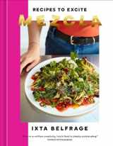 9781984860828-1984860828-Mezcla: Recipes to Excite [A Cookbook]