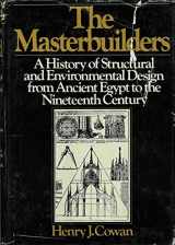 9780471027409-0471027405-The master builders: A history of structural and environmental design from ancient Egypt to the nineteenth century