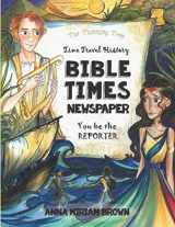 9781687786180-1687786186-Bible Times Newspaper Time Travel History: You Be the Reporter | Thinking Tree Books