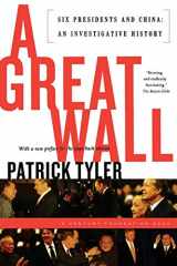9781586480059-1586480057-A Great Wall: Six Presidents and China