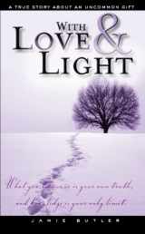 9781439221037-1439221030-With Love & Light: True Story About an Uncommon Gift