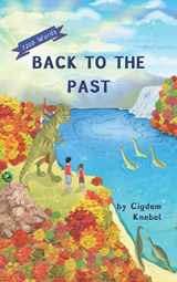 9781798117767-1798117762-Back To The Past: (Dyslexie Font) Decodable Chapter Books (The Kent's Quest)