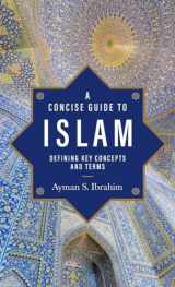 9781540966803-1540966801-Concise Guide to Islam (Introducing Islam)