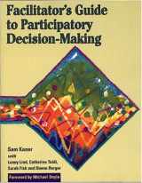 9780865713475-0865713472-Facilitator's Guide to Participatory Decision-Making