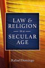 9780813237299-0813237297-Law and Religion in a Secular Age