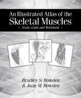 9780895828842-0895828847-An Illustrated Atlas of the Skeletal Muscles: Study Guide and Workbook