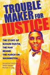 9780872867659-087286765X-Troublemaker for Justice: The Story of Bayard Rustin, the Man Behind the March on Washington