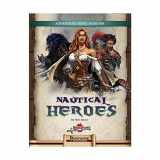 9780692340868-0692340866-Nautical Heroes: Pregenerated Characters