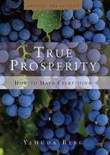 9781571893192-1571893199-True Prosperity: How to Have Everything