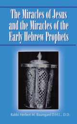 9781602802742-1602802742-The Miracles of Jesus and the Miracles of the Early Hebrew Prophets