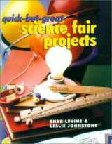9780806960036-0806960035-Quick-But-Great Science Fair Projects