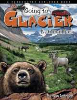 9781560373407-1560373407-Going to Glacier National Park (Farcountry Explorer Book)
