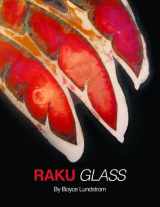 9780982584712-0982584717-Raku Glass - A Kiln Firing Process