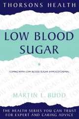 9780722531198-0722531192-Low Blood Sugar: Coping With Low Blood Sugar (Hypoglycemia)