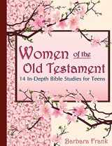 9780974218151-0974218154-Women of the Old Testament, 14 In-Depth Bible Studies for Teens with Mother-Daughter Discussion Starters