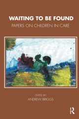 9781780490663-1780490666-Waiting To Be Found: Papers on Children in Care (Tavistock Clinic Series)