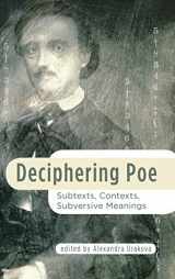 9781611461398-1611461391-Deciphering Poe: Subtexts, Contexts, Subversive Meanings (Perspectives on Edgar Allan Poe)