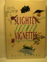 9780840378521-0840378521-Slightly Skewed Vignettes: Confessions of an Incorrigible Kid