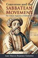 9781795784504-1795784504-Conversos and the Sabbatean Movement: The Unlikely Supporters of Sabbatai Zevi