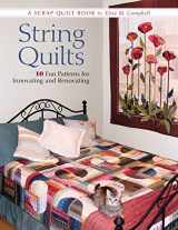 9781561486755-1561486752-String Quilts: 10 Fun Patterns For Innovating And Renovating
