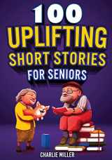 9781648450938-1648450938-100 Uplifting Short Stories for Seniors: Funny and True Easy to Read Short Stories to Stimulate the Mind (Perfect Gift for Elderly Women and Men)