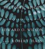 9781934137727-1934137723-The Poetic Species: A Conversation with Edward O. Wilson and Robert Hass