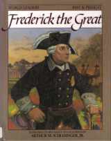 9780877545255-0877545251-Frederick the Great (World Leaders Past and Present)