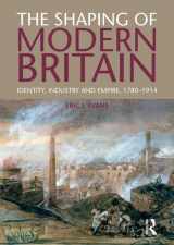 9781138835337-1138835331-The Shaping of Modern Britain: Identity, Industry and Empire 1780 - 1914