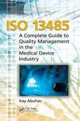 9781138071933-1138071935-ISO 13485: A Complete Guide to Quality Management in the Medical Device Industry